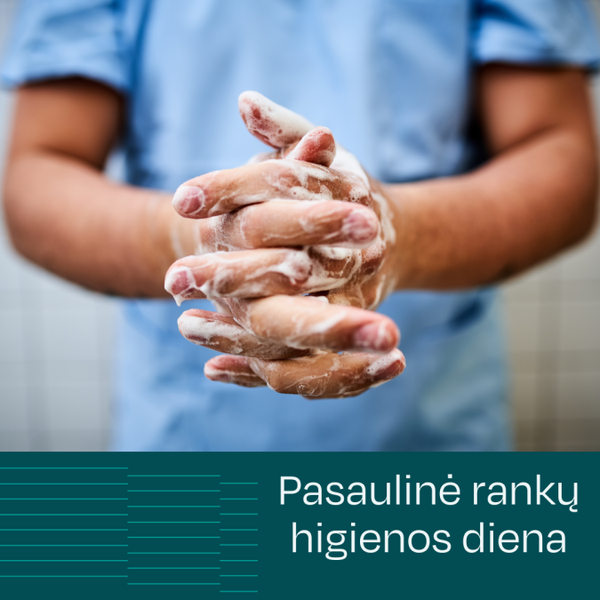 Pasaulinė rankų higienos diena: paprastas veiksmas, gelbstintis gyvybes